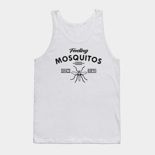 Camping - Feeding mosquitos since birth Tank Top